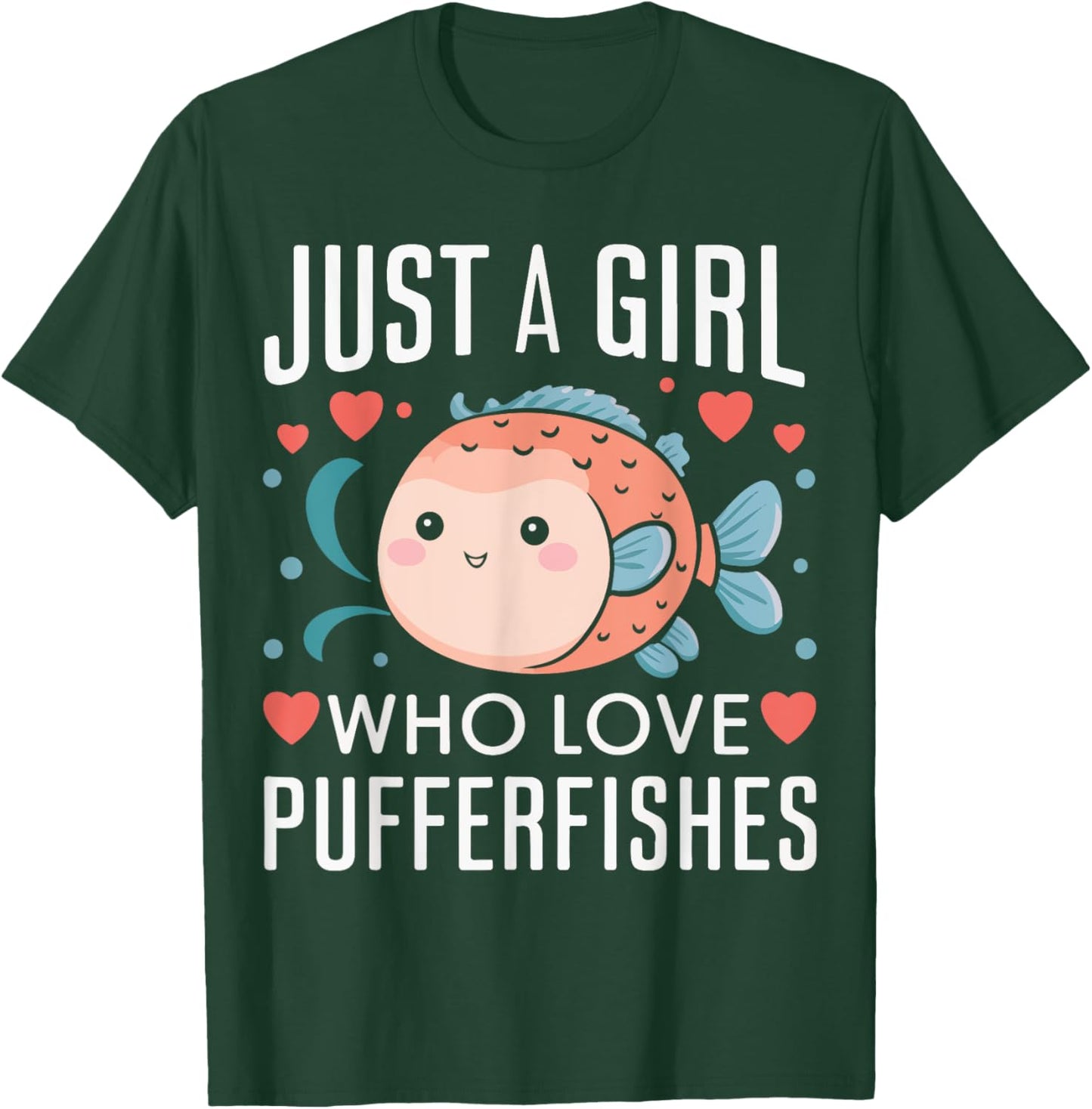 Pufferfish Just A Girl Who Loves Pufferfishes T-Shirt - T-Shirt | Forest