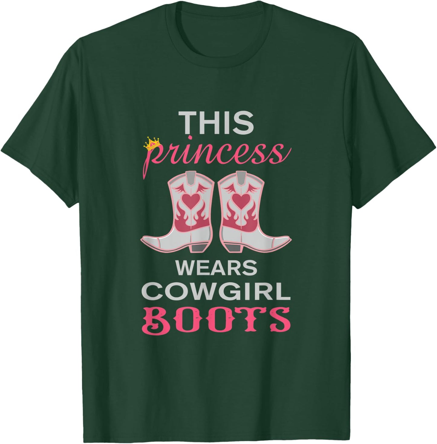This Princess Wears Cowgirl Boots Funny Western Girls Gift T-Shirt - T-Shirt | Forest
