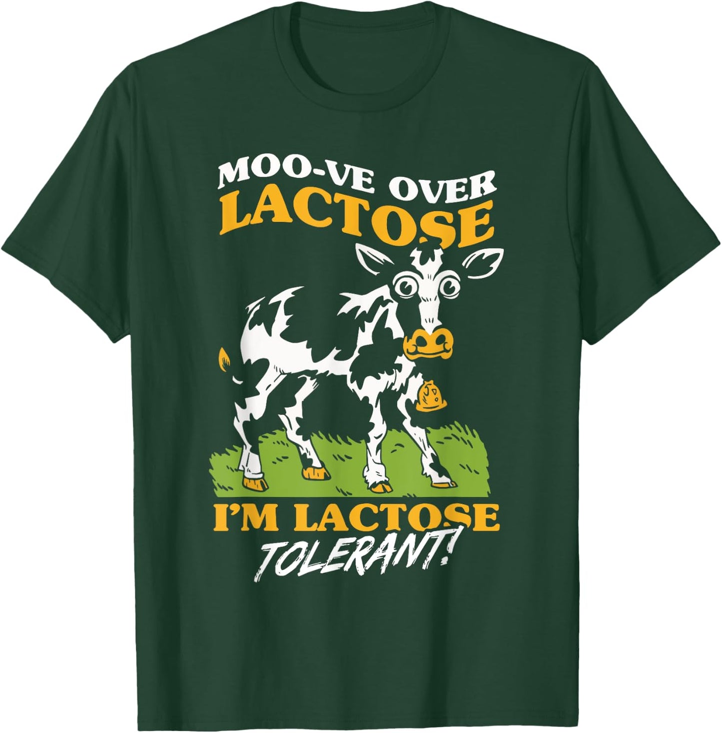 Im Lactose Tolerant Cow T-Shirt - T-Shirt | Forest