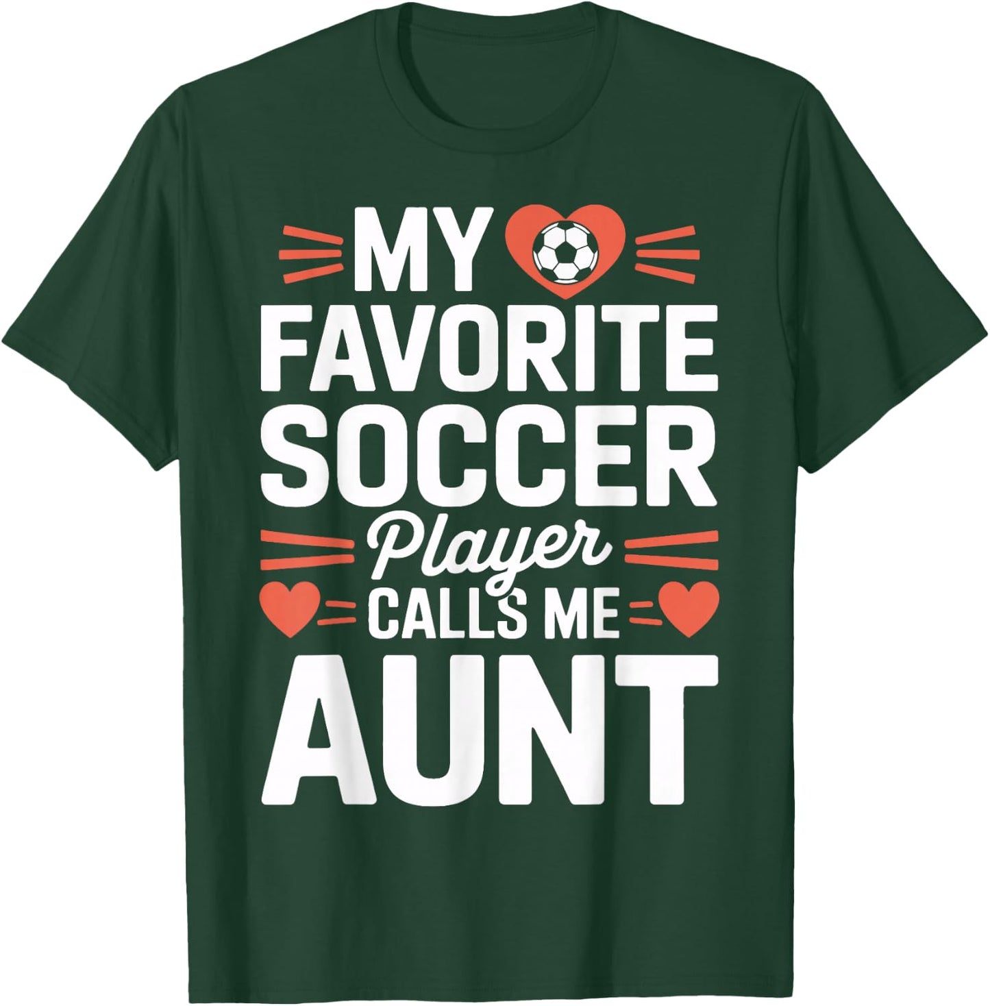 Soccer Player Auntie My Favorite Soccer Player Calls Me Aunt T-Shirt - T-Shirt | Forest
