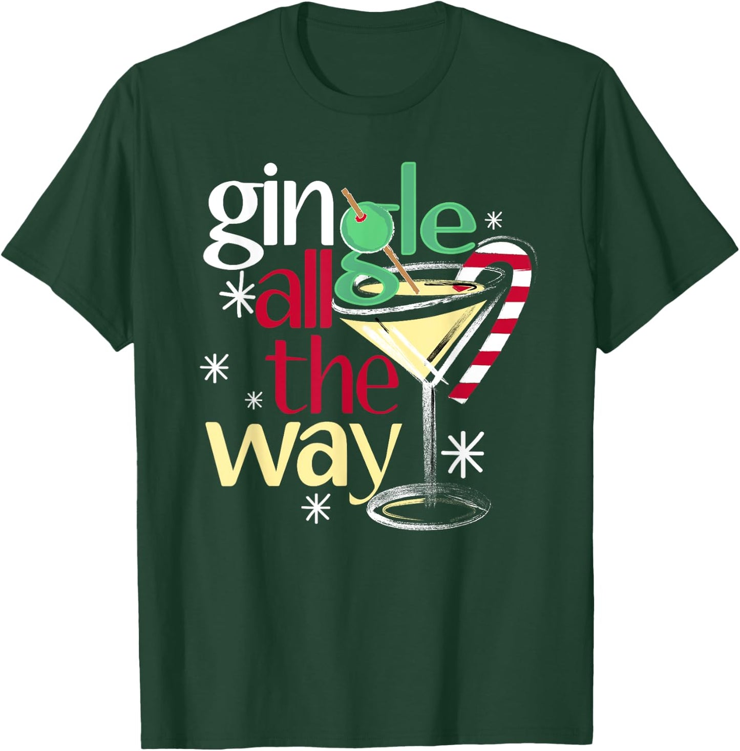 Gingle All The Way Christmas Gin Martini T-Shirt - T-Shirt | Forest