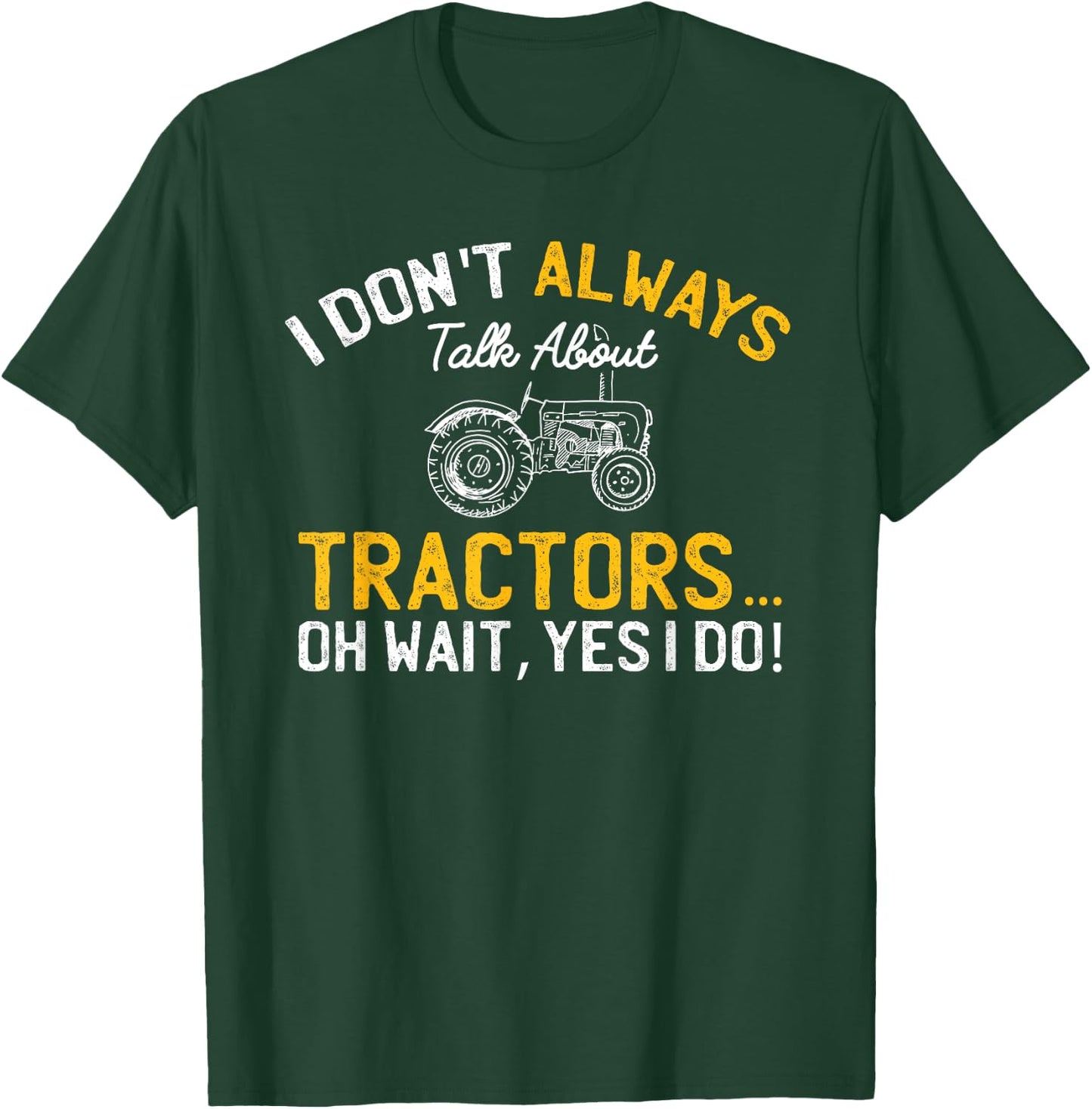 I don't always talk about tractors... Funny Farmer Retro T-Shirt - T-Shirt | Forest