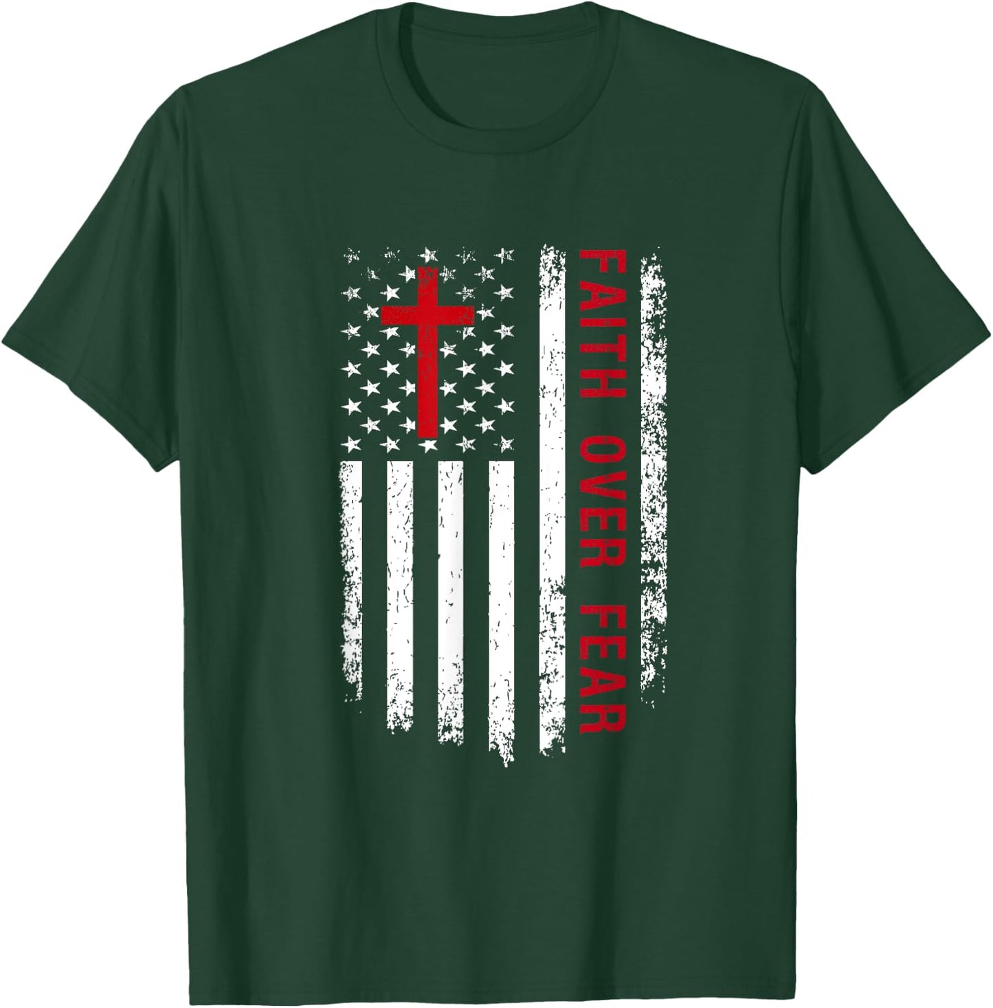 Faith Over Fear American Pride Patriotic Flag Christian Women Kids Men T-Shirt - T-Shirt | Forest