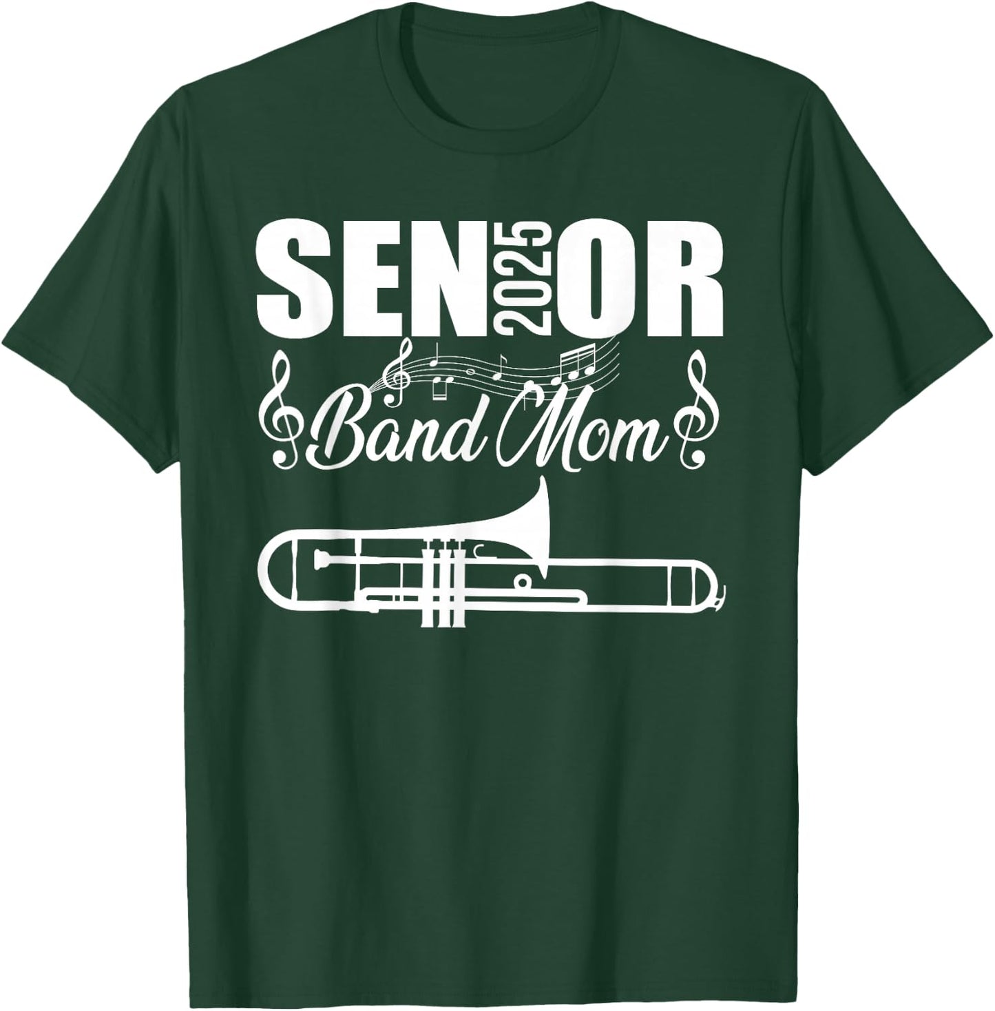 Senior Band Mom 2025 Marching Band Class of 2025 Trombone T-Shirt - T-Shirt | Forest