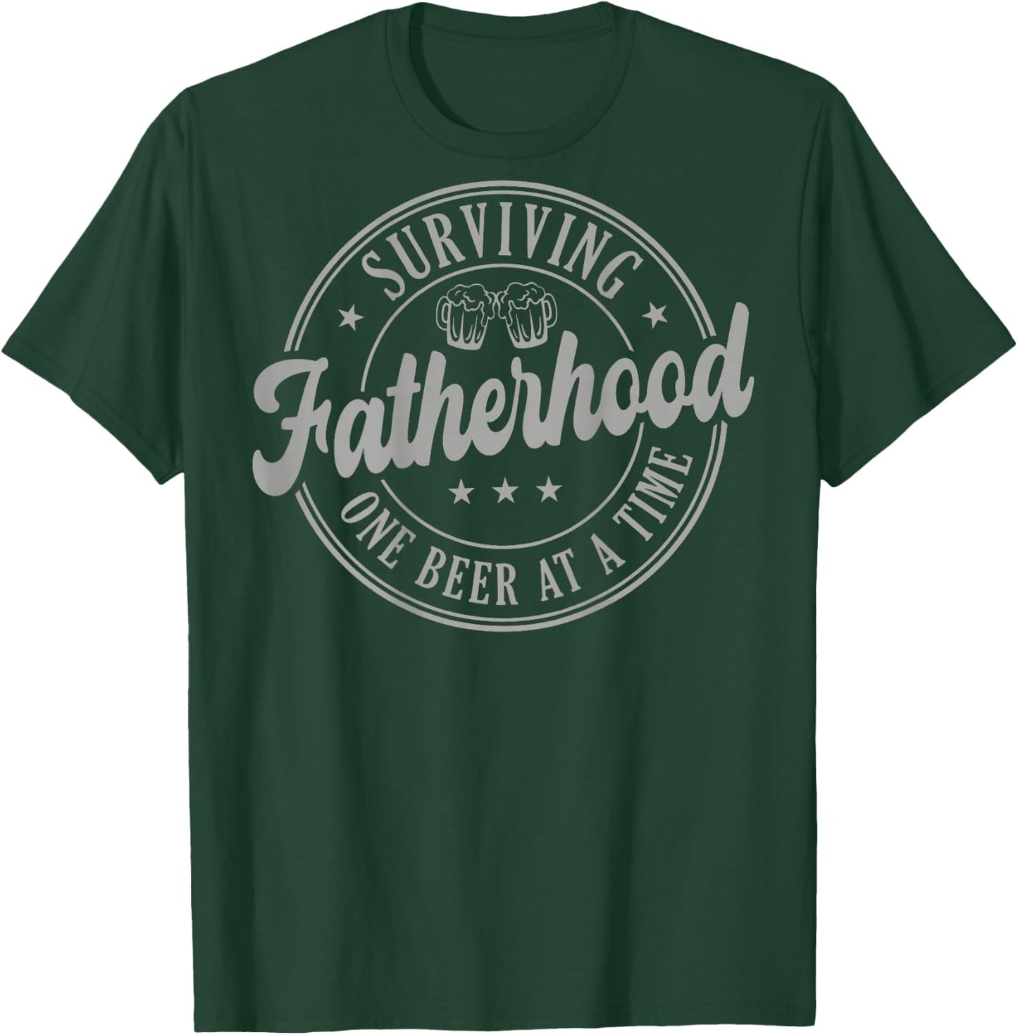Surviving Fatherhood One Beer At A Time (on Back) T-Shirt - T-Shirt | Forest