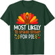 Most Likely To Trade Sister for Pie Thanksgiving Family Set T-Shirt - T-Shirt | Forest