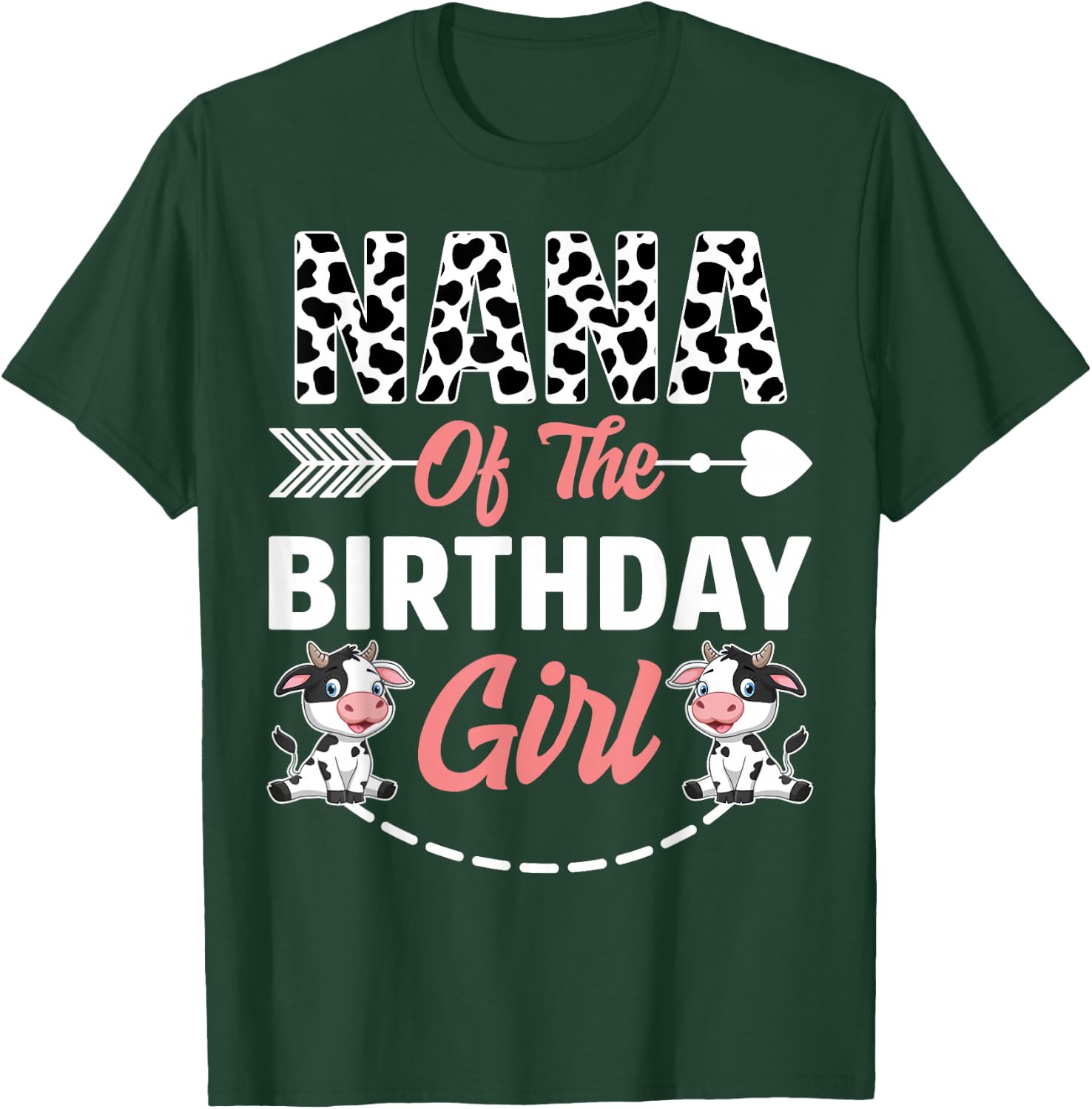 Nana Of The Birthday Girl Cow Birthday Farm Animal T-Shirt - T-Shirt | Forest