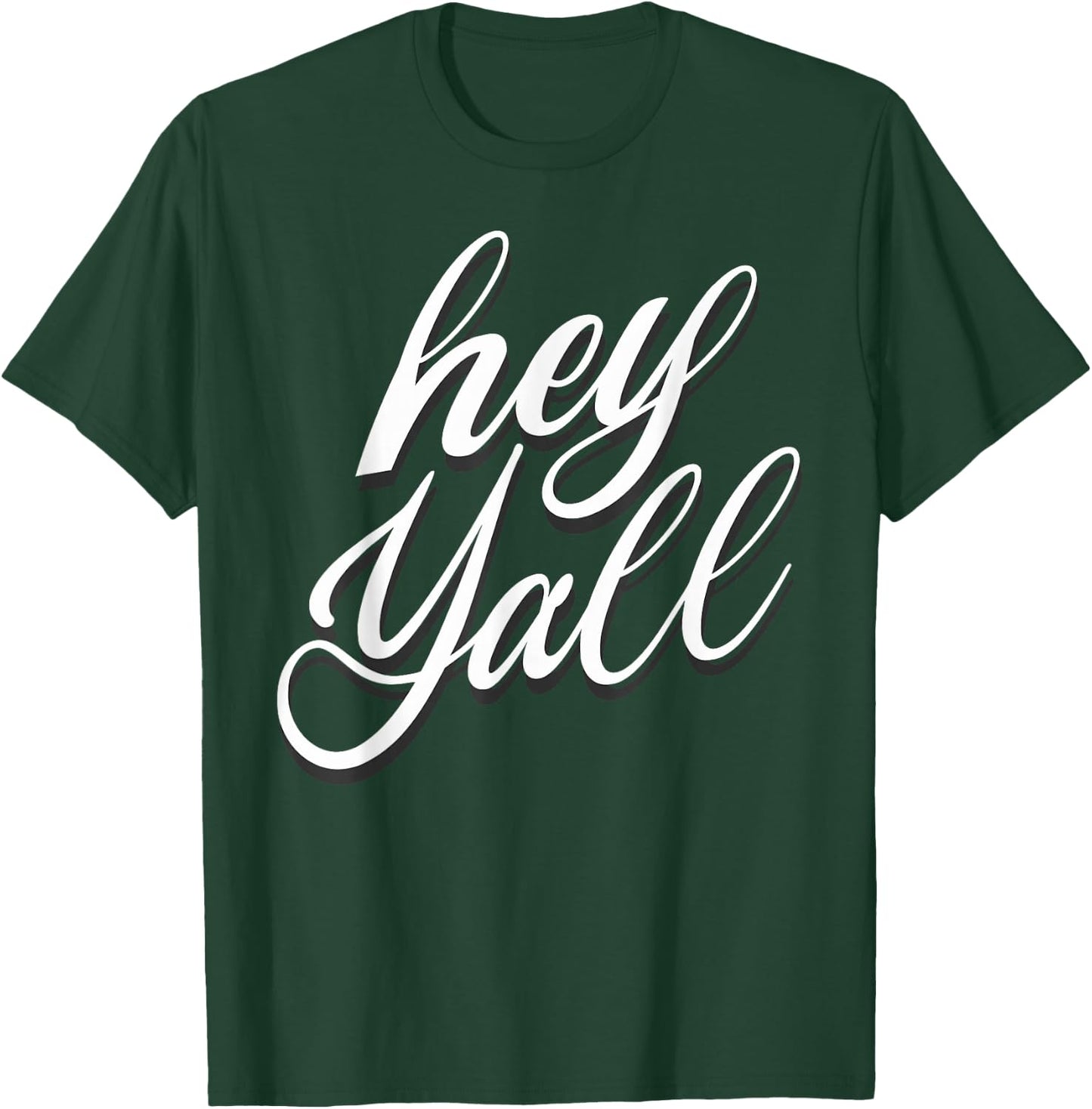 Hey Yall T-Shirt - T-Shirt | Forest