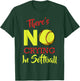 There's No Crying In Softball Baseball Funny Saying T-Shirt - T-Shirt | Forest