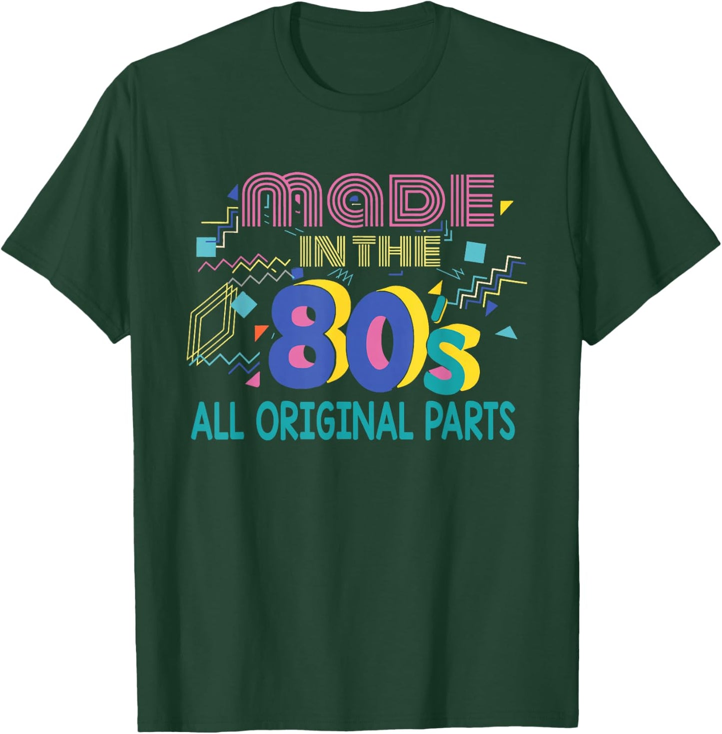 Made In The 80's All Original Parts Retro Vintage Birthday T-Shirt - T-Shirt | Forest