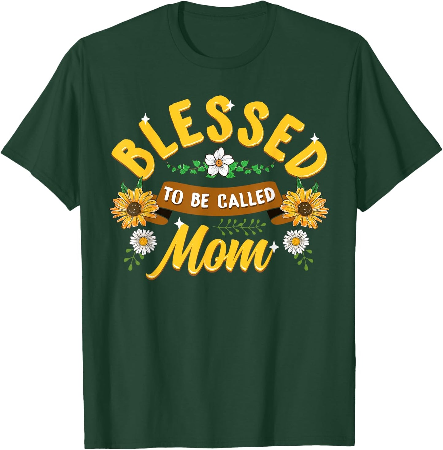 Blessed To Be Called Mom Cute Sunflower Mothers Day Gifts T-Shirt - T-Shirt | Forest