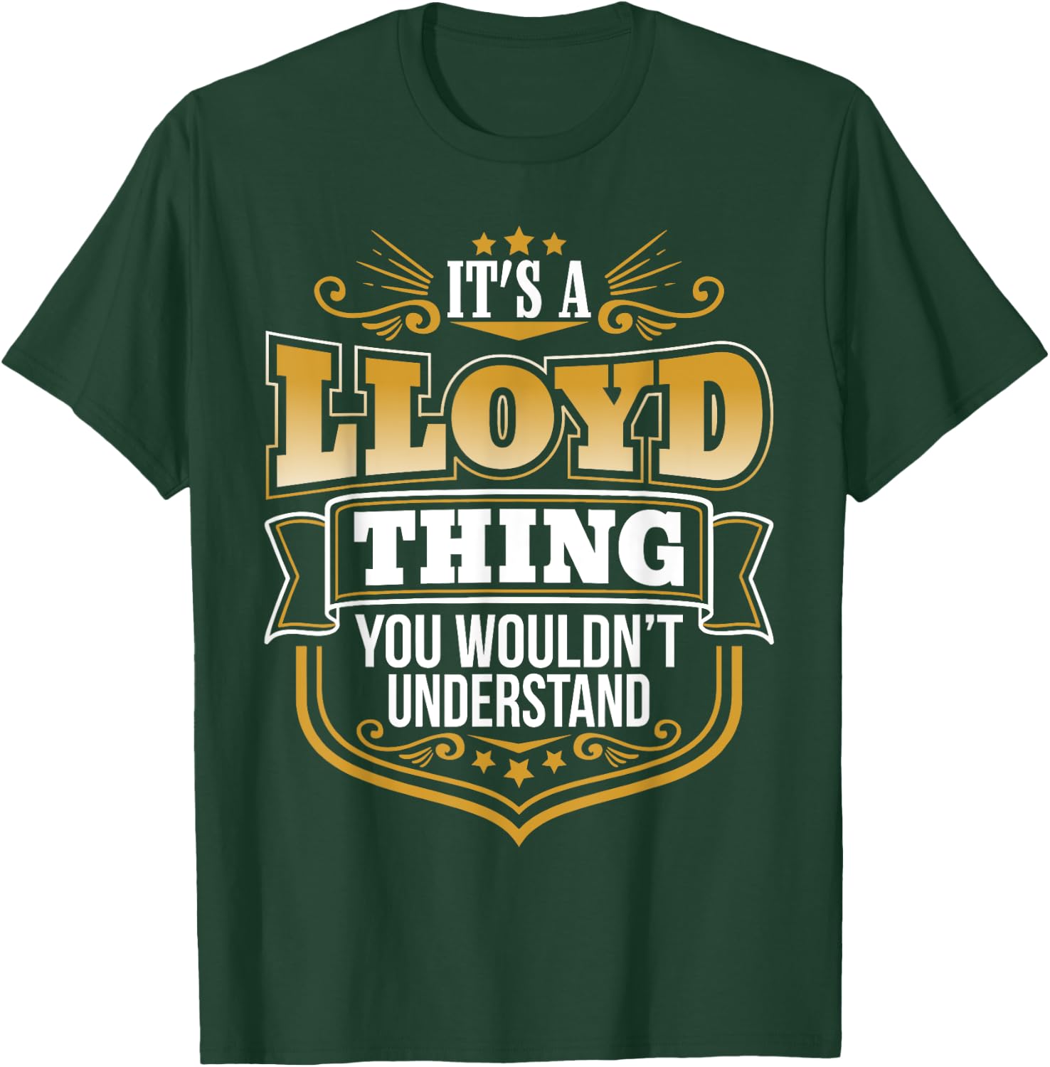 its a LLoyd thing you wouldnt understand LLoyd T-Shirt - T-Shirt | Forest