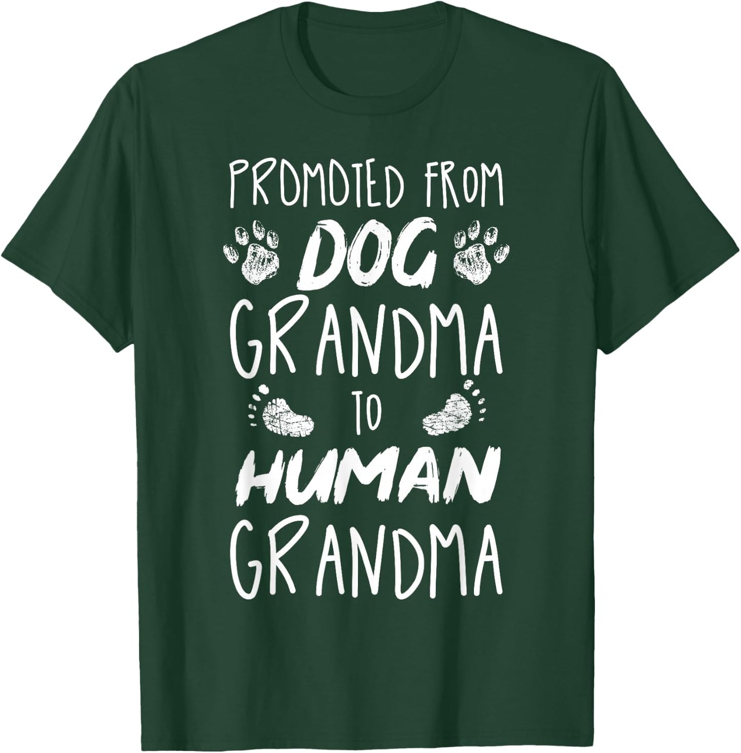 Promoted From Dog grandma To Human grandma T-Shirt - T-Shirt | Forest