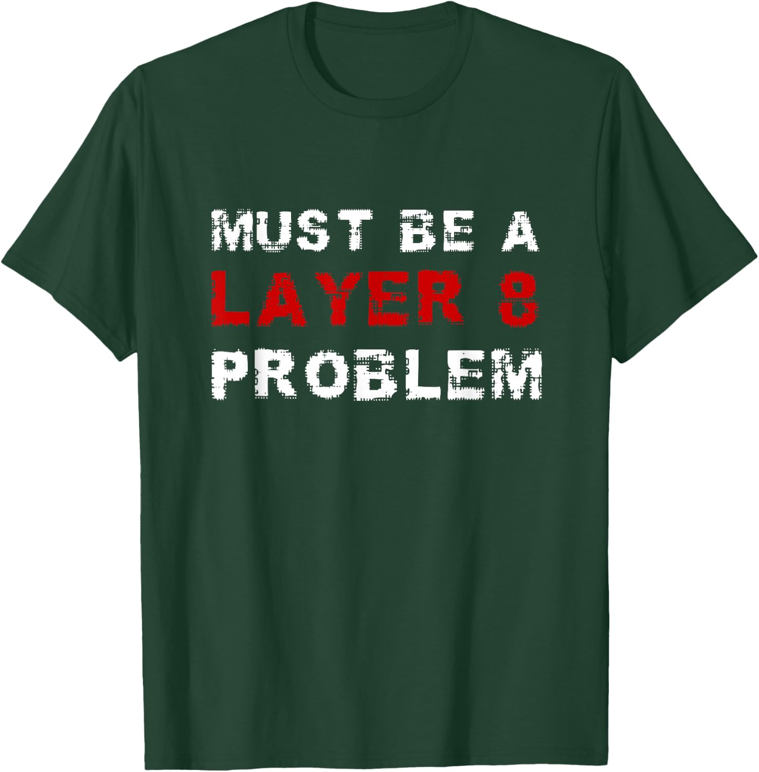 Layer 8 Problem EDV System Administrator IT Support Nerd , black T-Shirt - T-Shirt | Forest