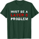 Layer 8 Problem EDV System Administrator IT Support Nerd , black T-Shirt - T-Shirt | Forest