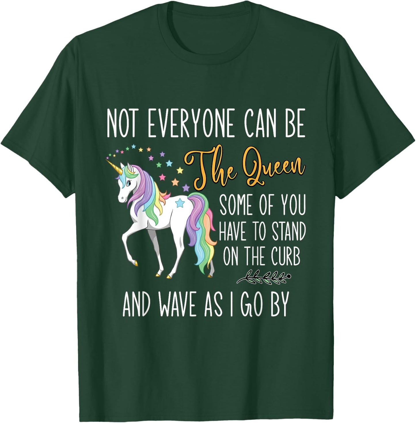 Unicorn not everyone can be the queen T-Shirt - T-Shirt | Forest
