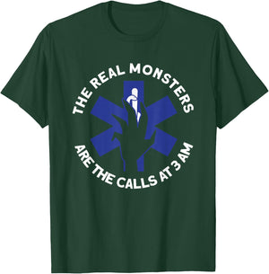 The Real Monsters Are The Calls At 3 AM - EMT Halloween T-Shirt - T-Shirt | Forest