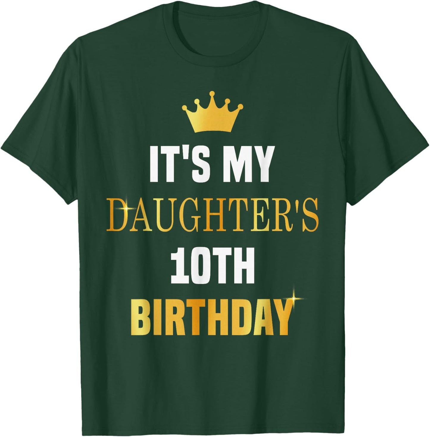 Its My Daughter's 10th Birthday Bday Party 10 Years Old Girl T-Shirt - T-Shirt | Forest