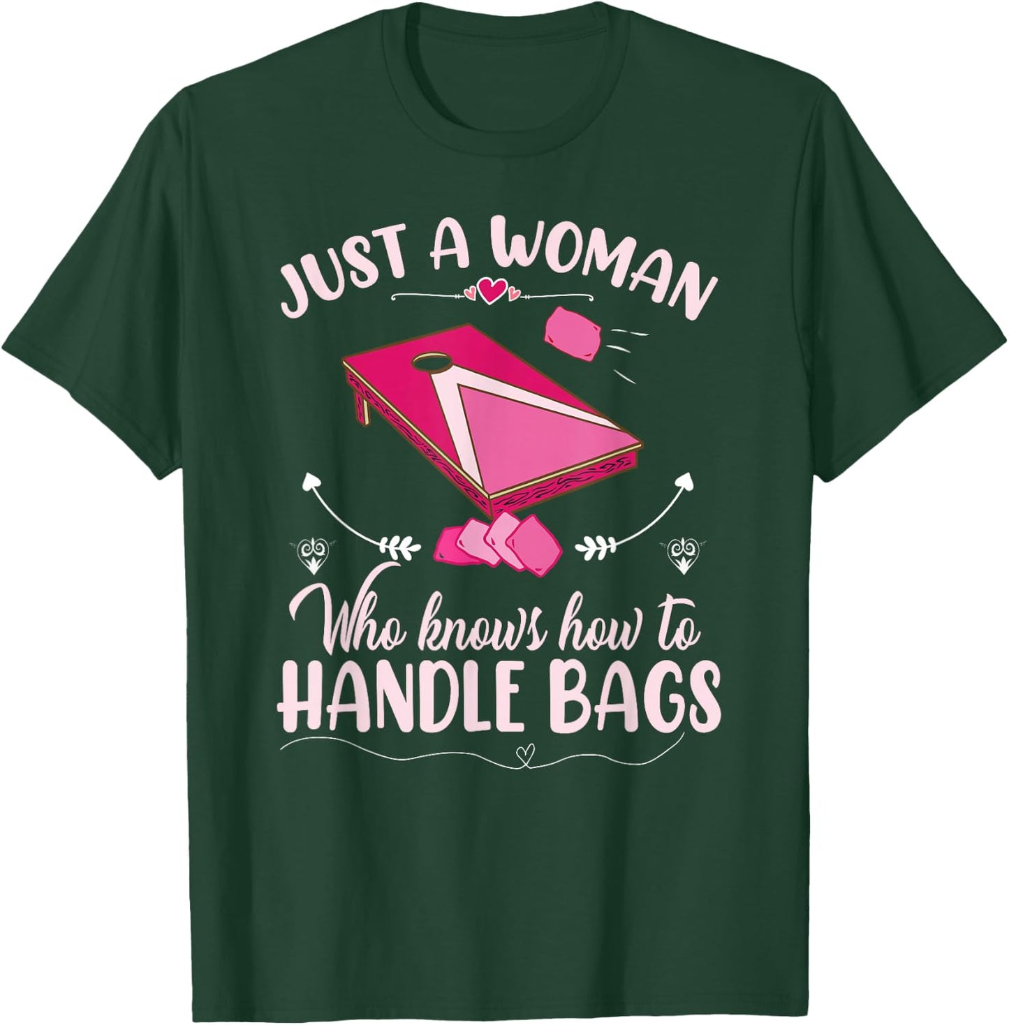 Just a woman who knows how to handle bags | Women Cornhole T-Shirt - T-Shirt | Forest