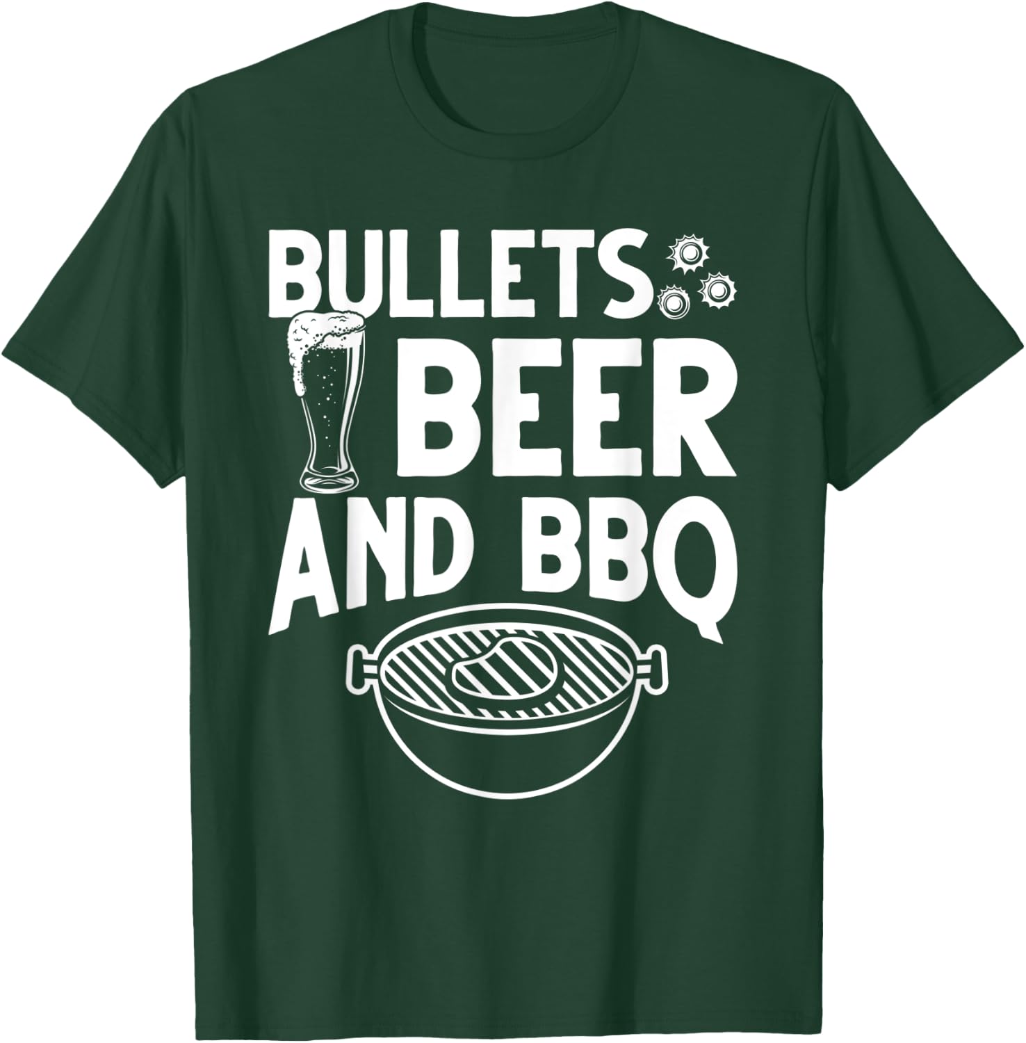 Bullets Beer And BBQ T-Shirt - T-Shirt | Forest