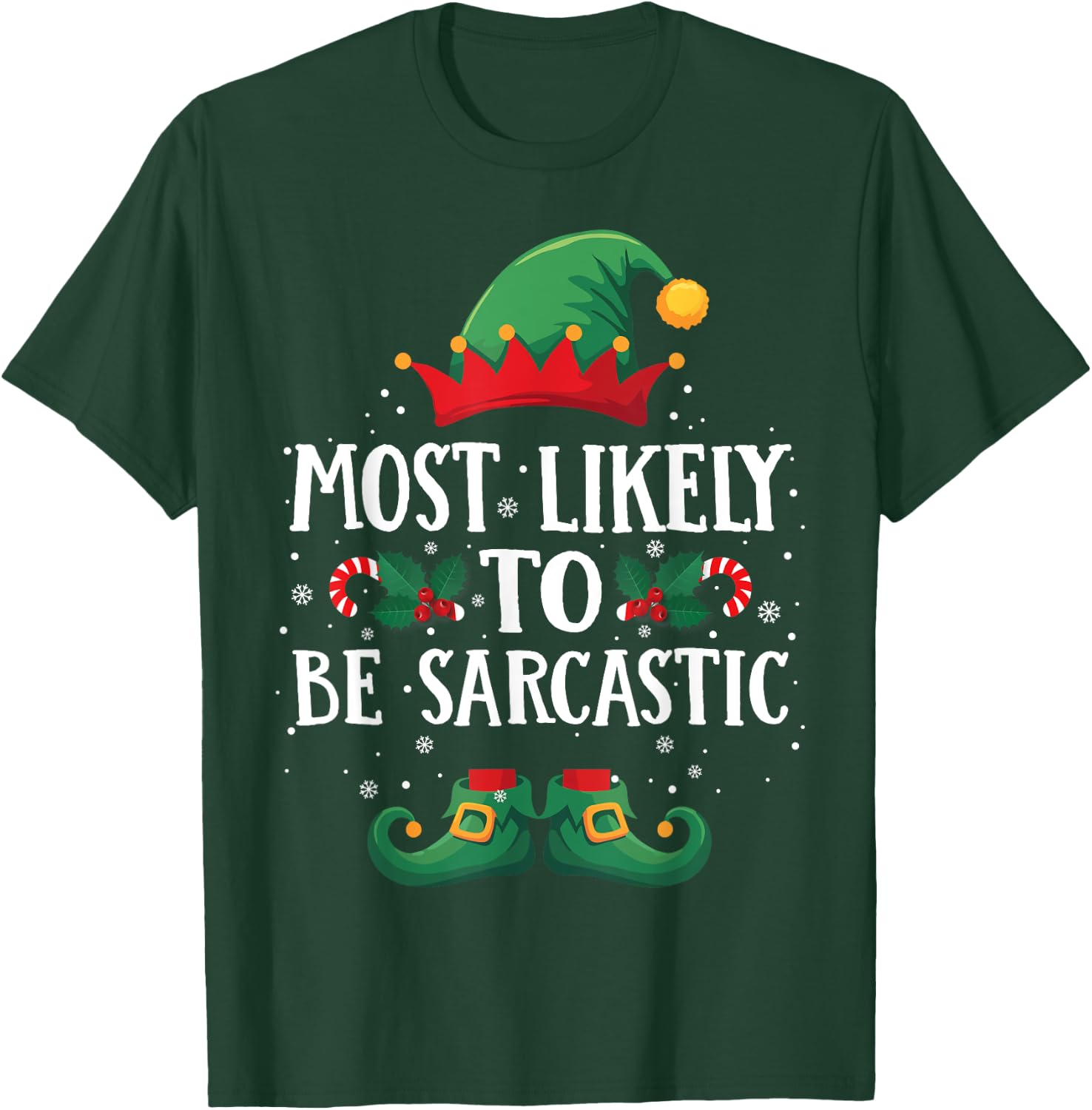 Most Likely to Be Sarcastic Matching Christmas Elf T-Shirt - T-Shirt | Forest