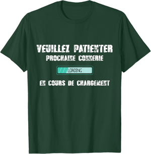 Please Wait Next Bullshit Loading T-Shirt - T-Shirt | Forest
