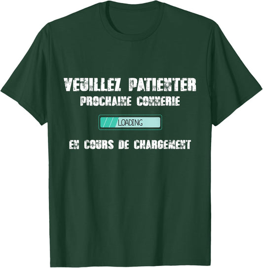 Please Wait Next Bullshit Loading T-Shirt - T-Shirt | Forest