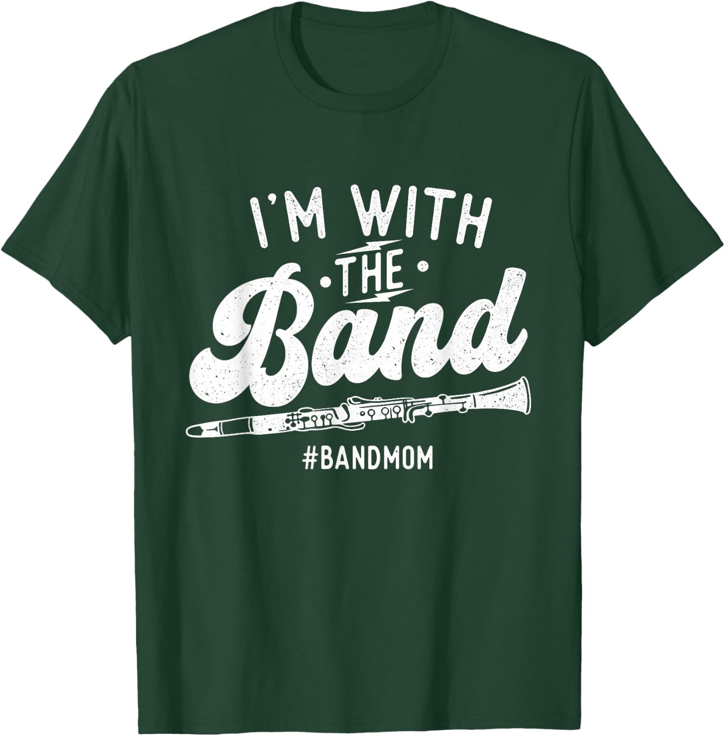 I'm with The Band - Mom Clarinet Player Clarinetist T-Shirt - T-Shirt | Forest