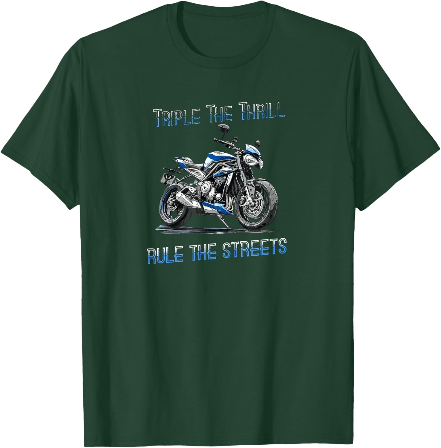 Dreifacher Nervenkitzel, beherrsche das Straßenmotorrad T-Shirt - T-Shirt | Forest