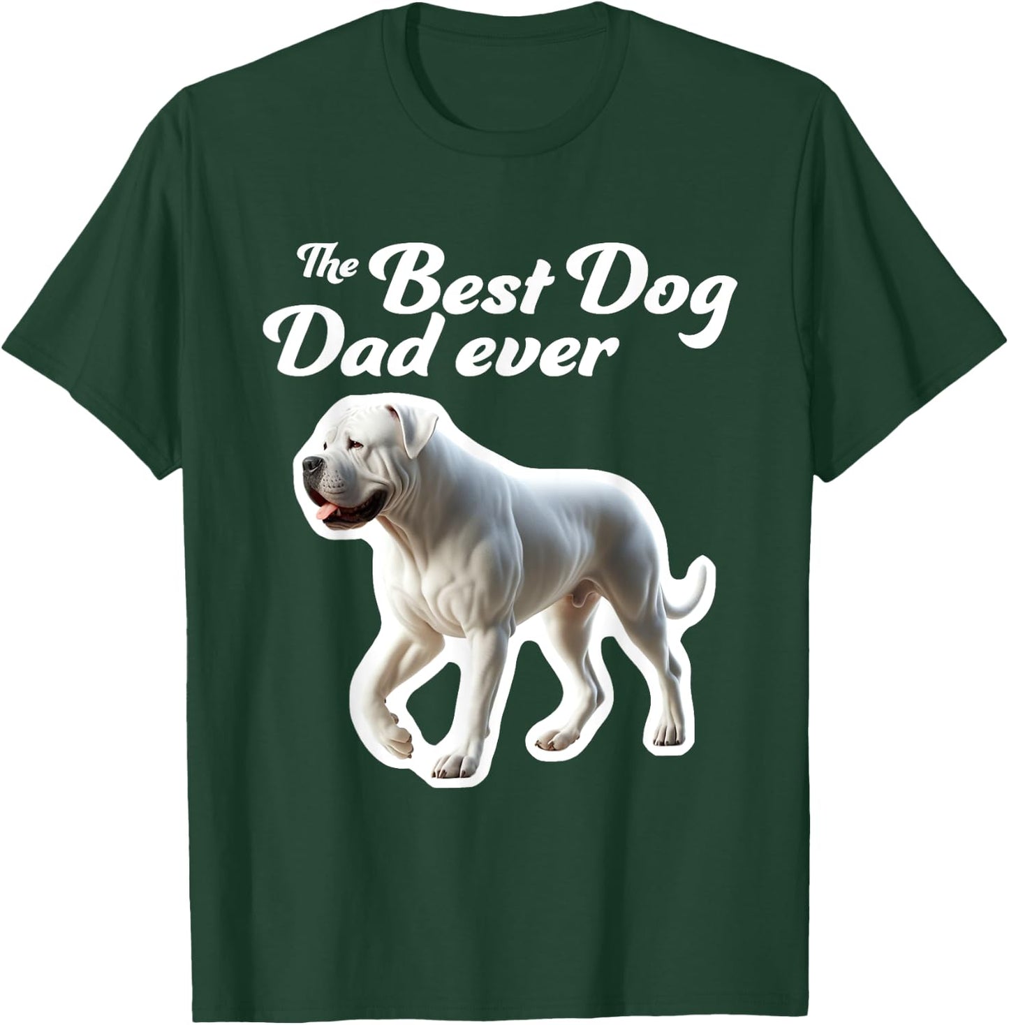 Best Dog Dad Ever - Dogo Argentino Men Women T-Shirt - T-Shirt | Forest