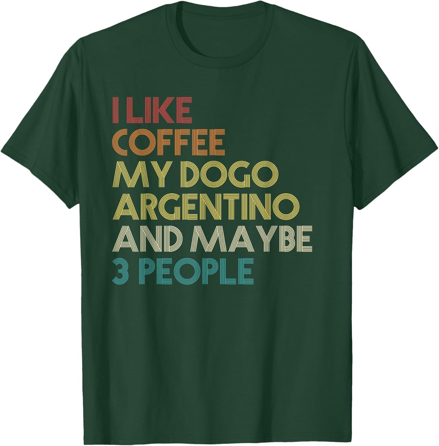 Dogo Argentino Dog Owner Coffee Lovers Vintage Retro Men Women T-Shirt - T-Shirt | Forest