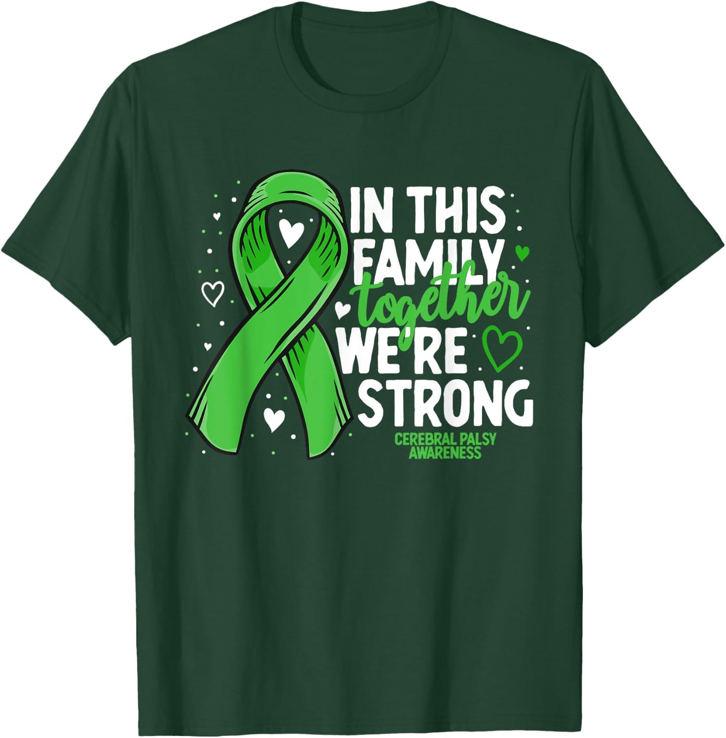 Cerebral Palsy Support Family Cerebral Palsy Awareness T-Shirt - T-Shirt | Forest