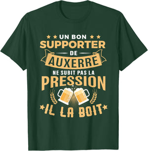 Bon Supporter Auxerre drinks pressure humour Auxerre , Black, S T-Shirt - T-Shirt | Forest