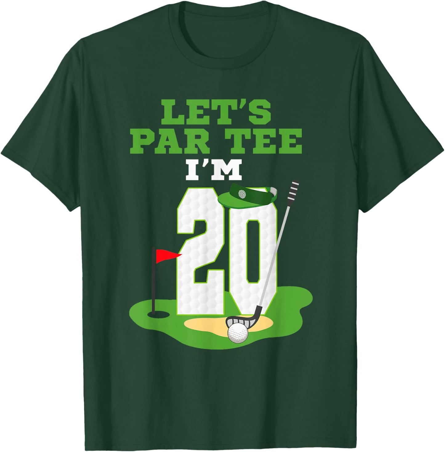 Let's Par I'm 20 Year Old Birthday Golf Themed 20th T-Shirt - T-Shirt | Forest