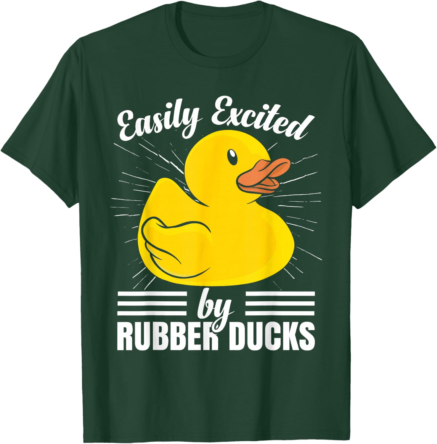 Easily Excited By Rubber Ducks T-Shirt - T-Shirt | Forest