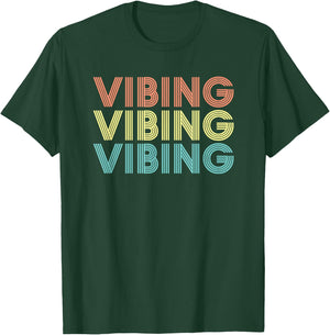 Vibing shirt. Awesome feeling, feel good motivational T-Shirt - T-Shirt | Forest