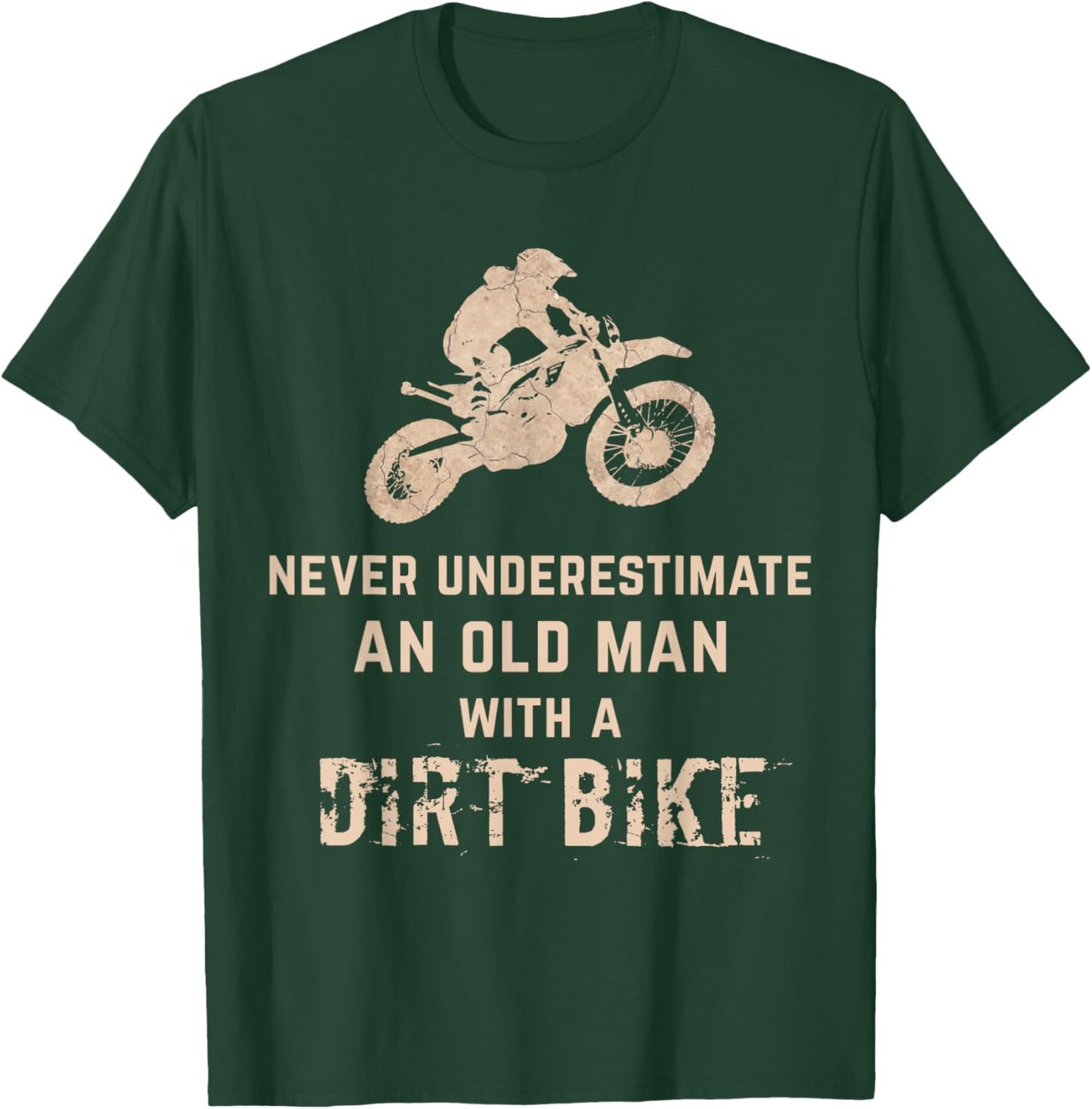 Never Underestimate Old Man With A Dirt Bike T-Shirt - T-Shirt | Forest
