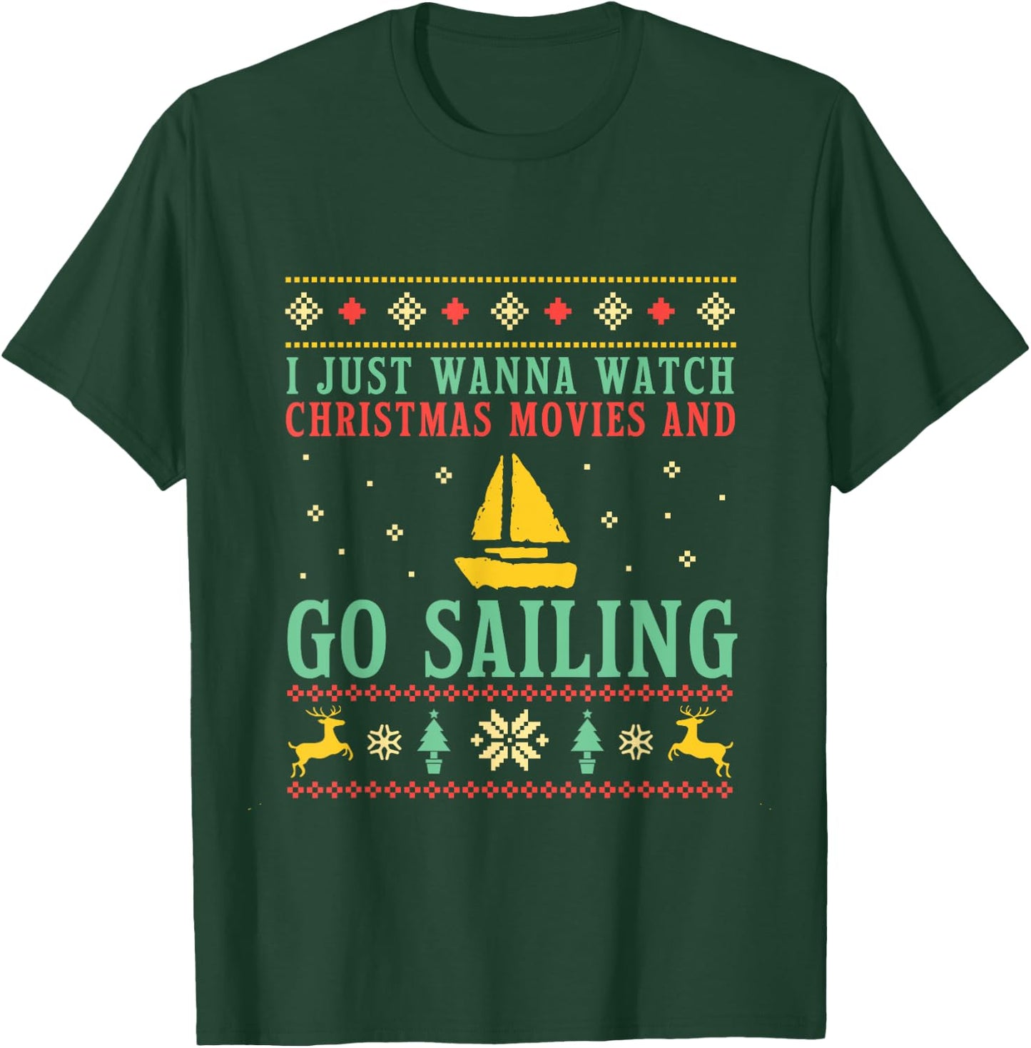 Funny Ugly Christmas Sweater Sailor Go Boat Sailing T-Shirt - T-Shirt | Forest