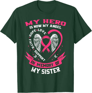 My Hero Is Now My Angel Sister Breast Cancer Awareness Shirt T-Shirt - T-Shirt | Forest
