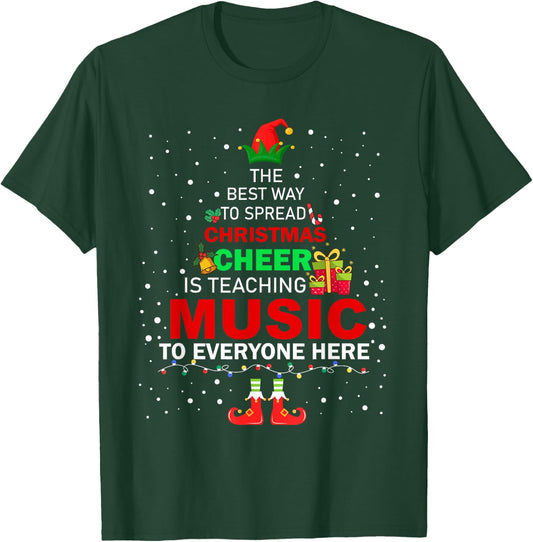 The Best Way To Spread Christmas Cheer Is Teaching Music T-Shirt - T-Shirt | Forest