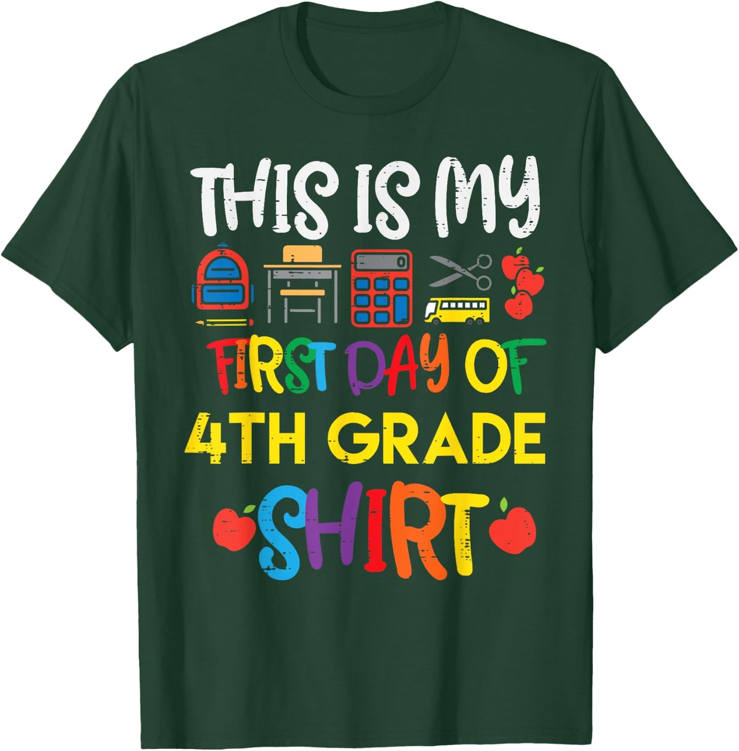 My First Day Of 4th Grade Shirt Fourth School Boys Girls T-Shirt - T-Shirt | Forest
