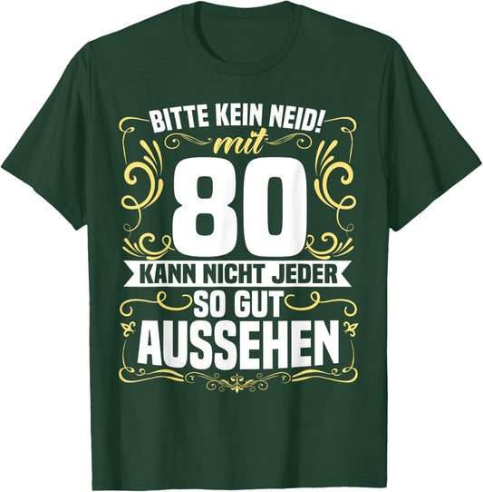 80th Birthday Please No Envy 80th Birthday , black T-Shirt - T-Shirt | Forest