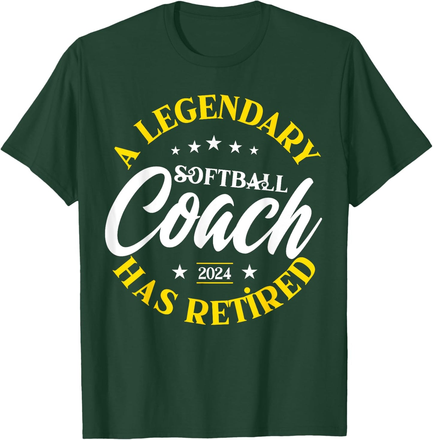 Legendary Softball Coach Retired Class Of 2024 Retirement T-Shirt - T-Shirt | Forest