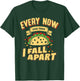 Every Now and Then I Fall Apart - Taco Lover T-Shirt - T-Shirt | Forest