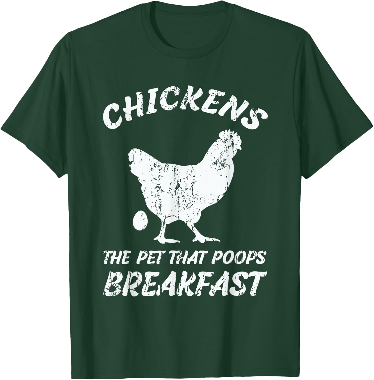Chickens The Pet That Poops Breakfast Farm T-Shirt - T-Shirt | Forest