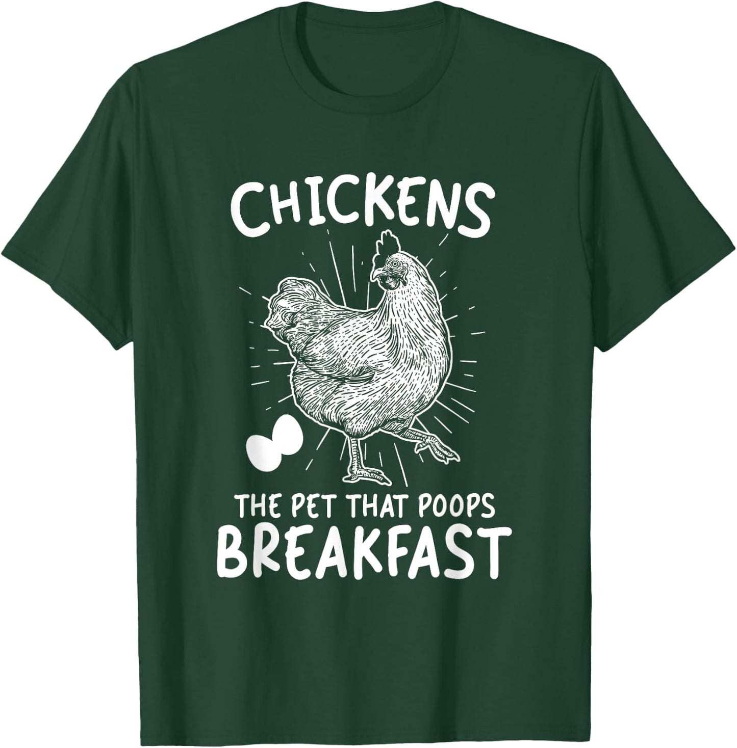 Funny Chicken shirt Chicken The Pet That Poops Breakfast T-Shirt - T-Shirt | Forest