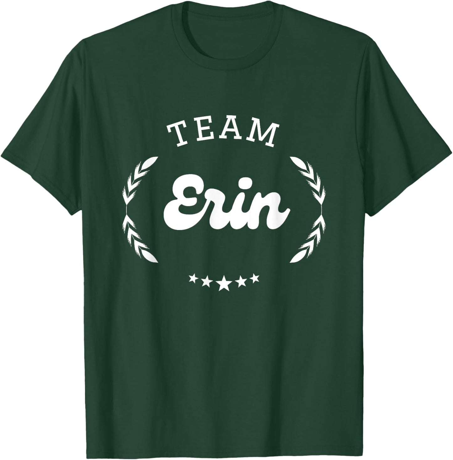 Team Erin Person Name T-Shirt - T-Shirt | Forest