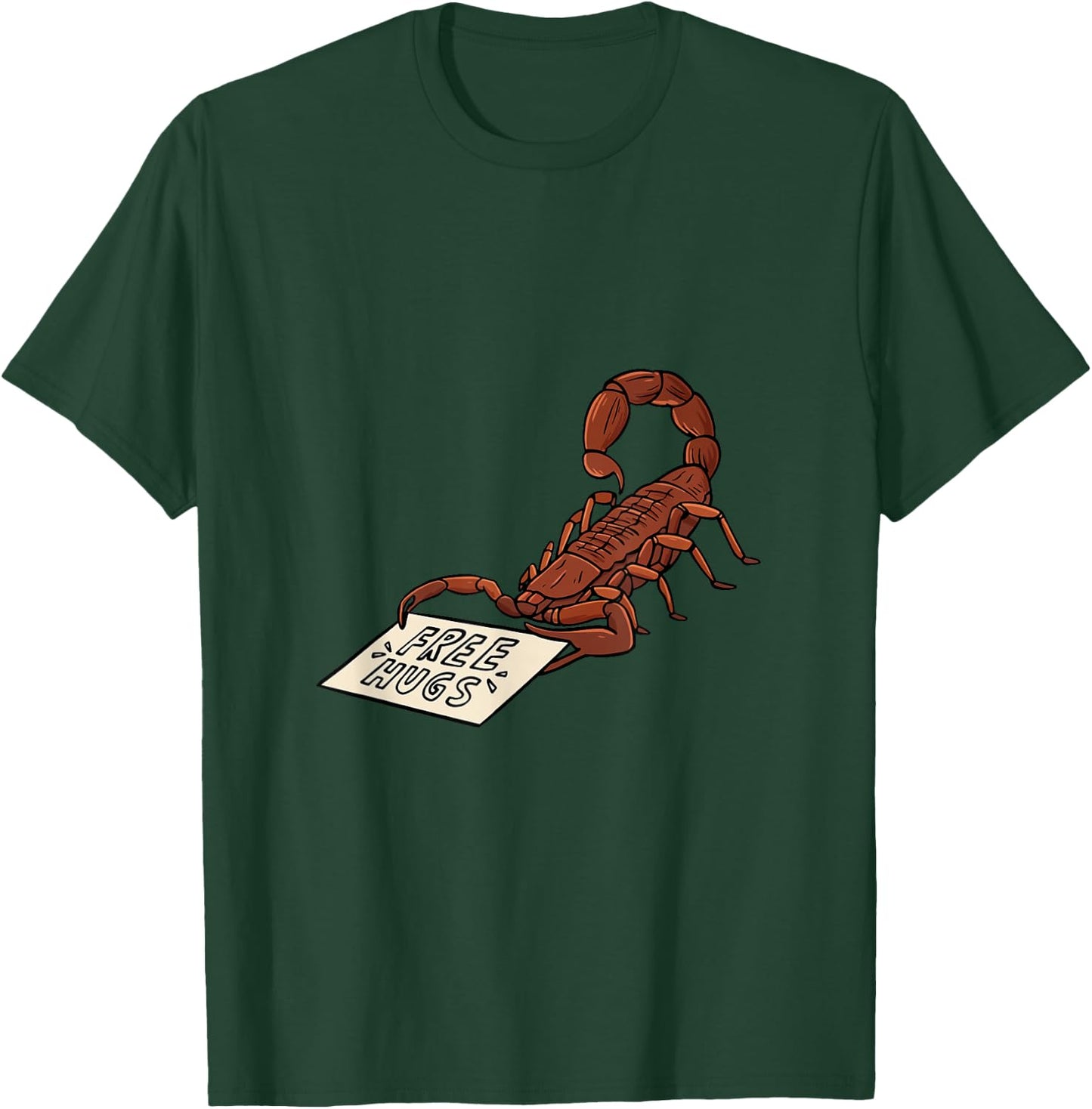 Free Hugs Scorpion Design for a Toxic Animal Lover T-Shirt - T-Shirt | Forest