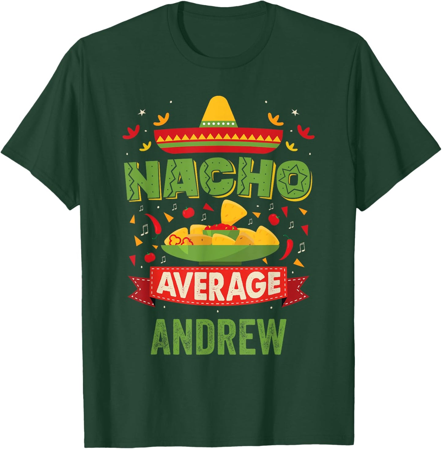 Nacho Average Andrew Funny Personalized Name Birthday Gift T-Shirt - T-Shirt | Forest