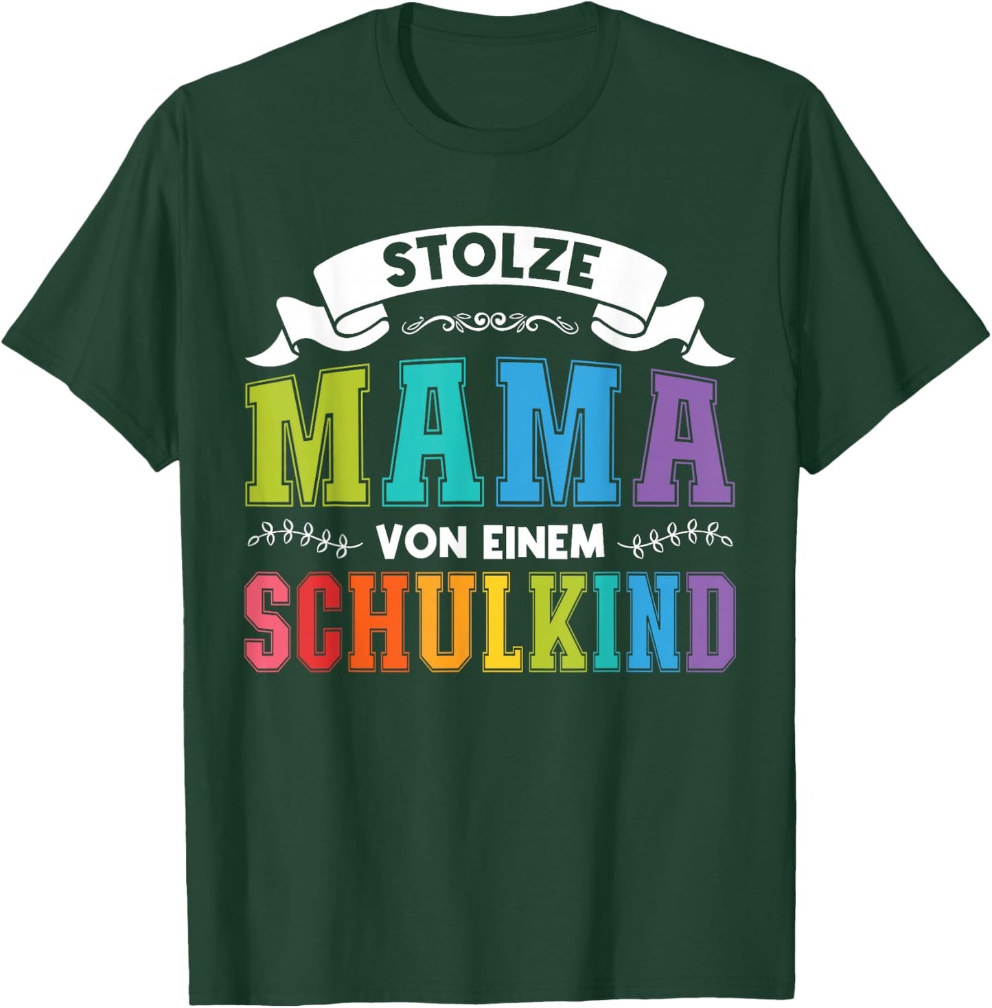 stolze Mama von einem Schulkind Schulanfang T-Shirt - T-Shirt | Forest